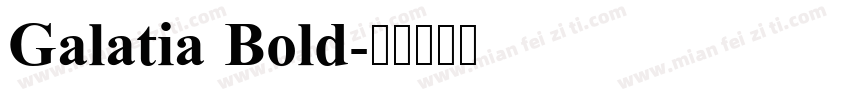 Galatia Bold字体转换